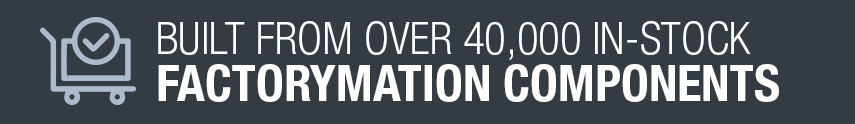 Built from over 40,000 instock FactoryMation components