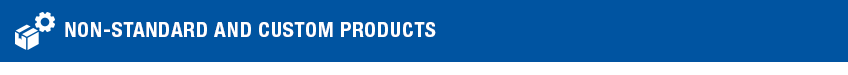 Non Standard & Custom Products
